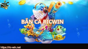 Khám phá sảnh bắn cá RICWIN